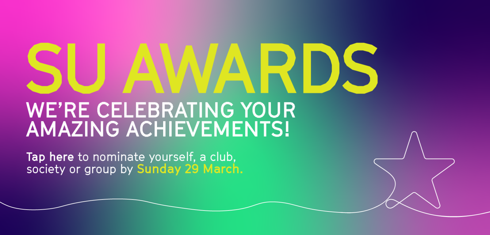 Graphic stating SU Awards - We're celebrating your amazing achievements! Tap here to nominate yourself, a club, society or group by Sunday 29 March