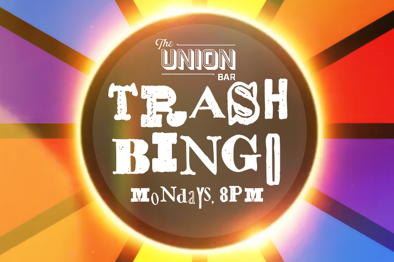 Graphic which says, "Union Bar: Trash Bingo, Mondays 8pm"